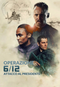 Operazione 6/12 - Attacco al Presidente (2021)