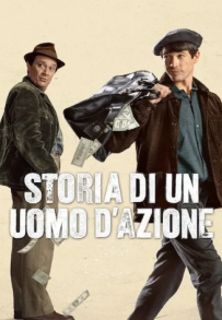 Storia di un uomo d'azione (2022)