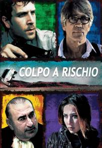 Colpo a rischio (2013)