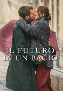 Il futuro in un bacio (2023)