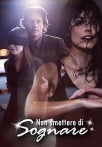 Non smettere di sognare (2009)