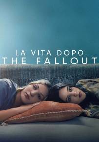 La vita dopo - The Fallout (2021)