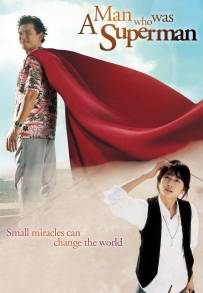 A Man Who Was Superman (2008)