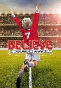 Believe - Il sogno si avvera (2013)