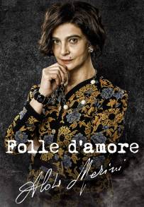 Folle d'amore - Alda Merini (2023)