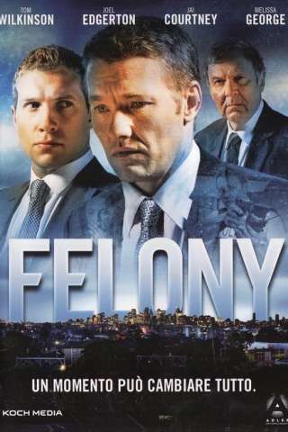 Felony [HD] (2013 CB01)