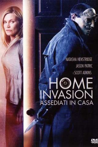 Home Invasion - Assediati in Casa [HD] (2016 CB01)