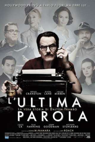 L'ultima parola: La vera storia di Dalton Trumbo [HD] (2015 CB01)