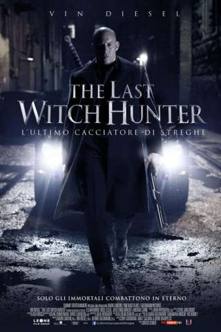 The Last Witch Hunter - L'ultimo cacciatore di streghe [HD] (2015 CB01)