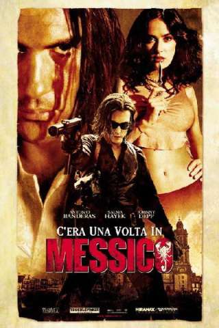 C'era una volta in Messico [HD] (2003 CB01)