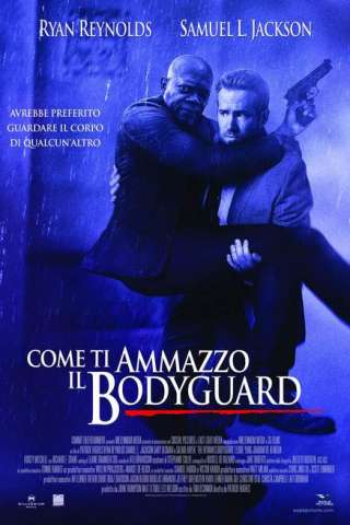 Come ti ammazzo il bodyguard [HD] (2017 CB01)