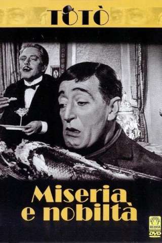 Miseria e nobiltà - Totò [HD] (1954 CB01)