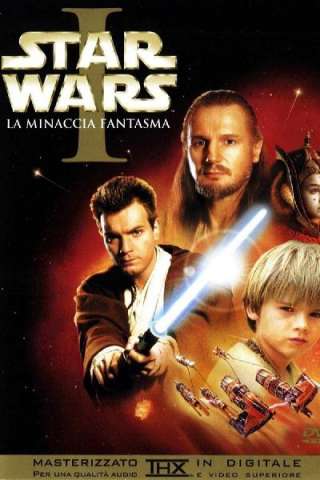 Star Wars: Episodio 1 - La Minaccia Fantasma [HD] (1999 CB01)