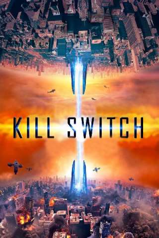 Kill Switch [HD] (2017 CB01)