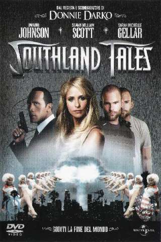 Southland Tales - Così finisce il mondo [HD] (2006 CB01)