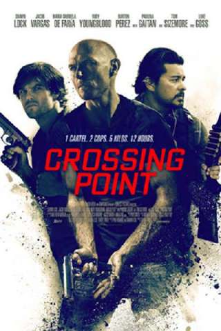 Crossing Point - I signori della droga [HD] (2016 CB01)