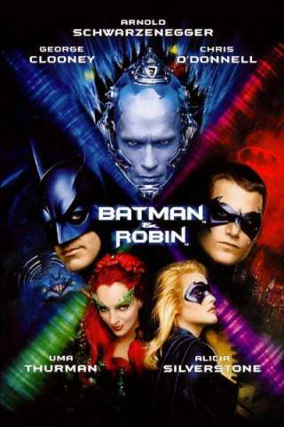 Batman &amp; Robin [HD] (1997 CB01)