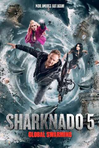 Sharknado 5: Global Swarming [HD] (2017 CB01)