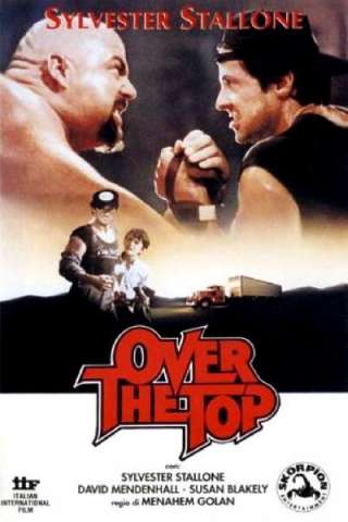 Over The Top [HD] (1987 CB01)