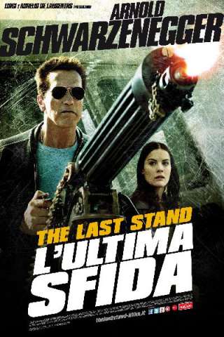 The Last Stand - L'ultima sfida [HD] (2013 CB01)