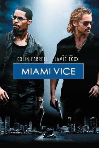 Miami Vice [HD] (2006 CB01)