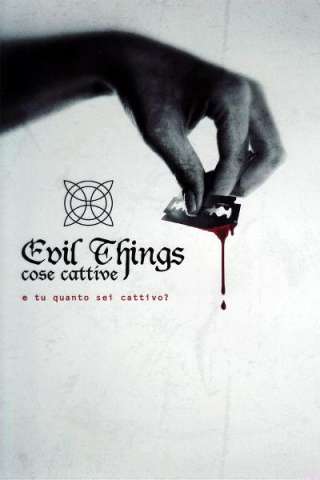 Evil Things - cose cattive [HD] (2012 CB01)