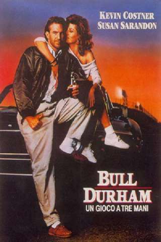 Bull Durham - un gioco a tre mani [HD] (1988 CB01)