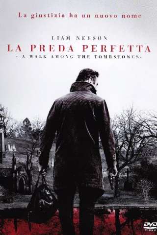 La preda perfetta - A Walk Among the Tombstones [HD] (2014 CB01)