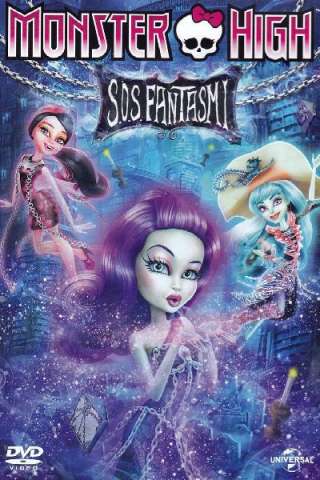 Monster High - S.O.S. Fantasmi [HD] (2015 CB01)