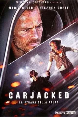 Carjacked - La strada della paura [HD] (2011 CB01)