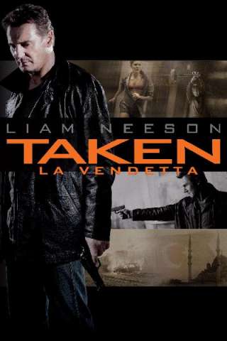 Taken - La vendetta [HD] (2012 CB01)