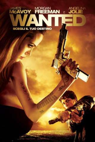 Wanted - Scegli il tuo destino [HD] (2008 CB01)