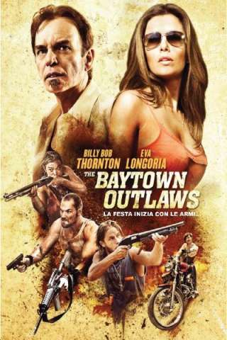 The Baytown Outlaws - I fuorilegge [HD] (2012 CB01)