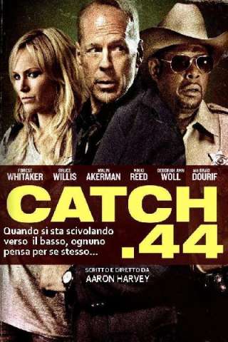 Catch .44 [HD] (2011 CB01)