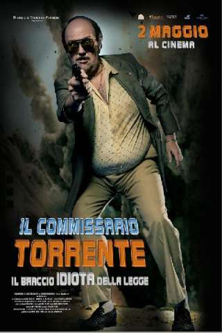 Il commissario Torrente - Il braccio idiota della legge [HD] (2011 CB01)