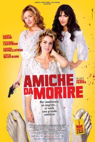 Amiche da morire [HD] (2013 CB01)