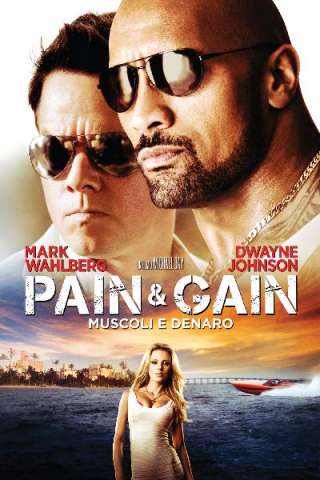 Pain &amp; Gain - Muscoli e denaro [HD] (2013 CB01)