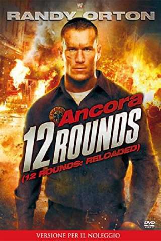 Ancora 12 Rounds [HD] (2013 CB01)