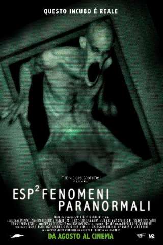 ESP2 - Fenomeni paranormali [HD] (2012 CB01)