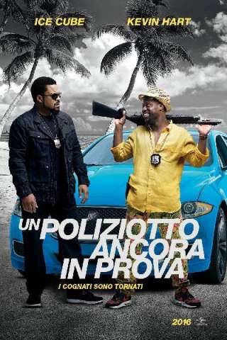 Un poliziotto ancora in prova [HD] (2016 CB01)