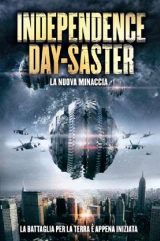 Independence Daysaster - La nuova minaccia [HD] (2013 CB01)