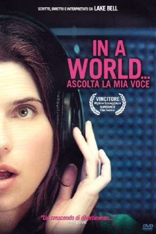 In a World... - Ascolta la mia voce [HD] (2013 CB01)