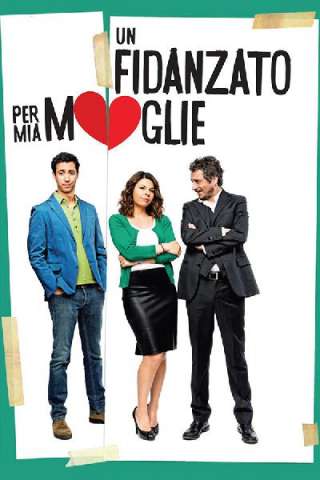 Un fidanzato per mia moglie [HD] (2014 CB01)