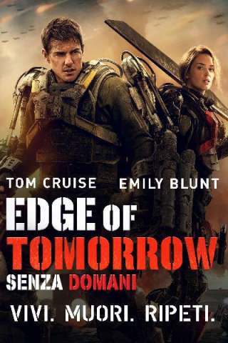 Edge of Tomorrow - Senza domani [HD] (2014 CB01)