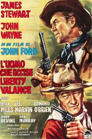 L'uomo che uccise Liberty Valance [HD] (1962 CB01)