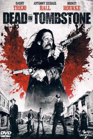 Dead in Tombstone [HD] (2013 CB01)