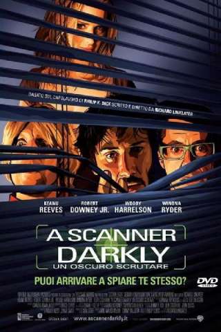 A Scanner Darkly - Un oscuro scrutare [HD] (2006 CB01)