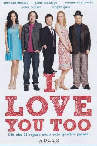 I Love You Too [HD] (2010 CB01)