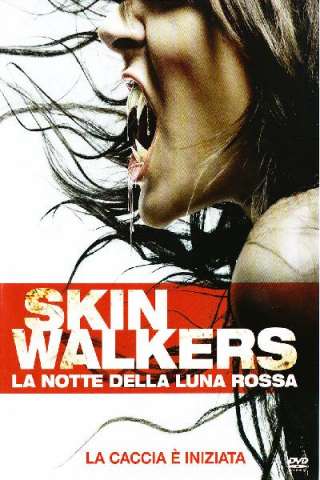 Skinwalkers - La notte della luna rossa [HD] (2006 CB01)