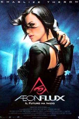 Aeon Flux - Il futuro ha inizio [HD] (2005 CB01)